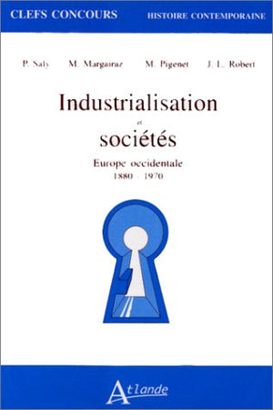 Industrialisation et sociétés : Europe occidentale, 1880-1970