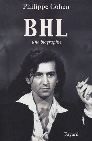 BHL: Une biographie