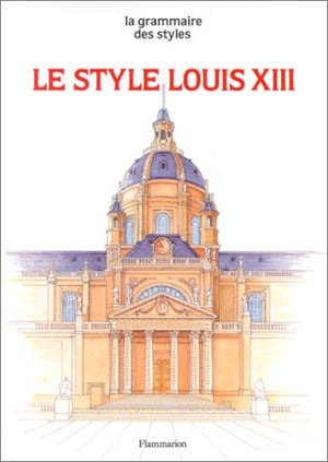LE STYLE LOUIS XIII