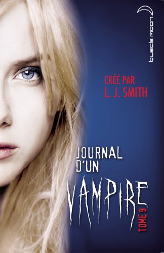 Journal d'un vampire - Tome 9 - Le cauchemar
