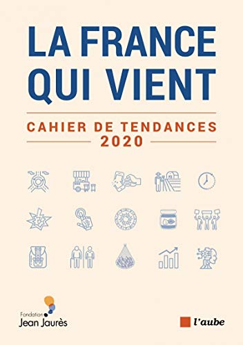 La France de 2020 : 27 tendances du monde qui vient