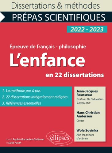 L'enfance en 22 dissertations. Épreuve de français/philosophie. Prépas scientifiques - édition 2022