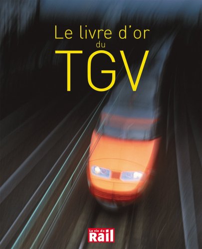 Le Livre d'or du TGV