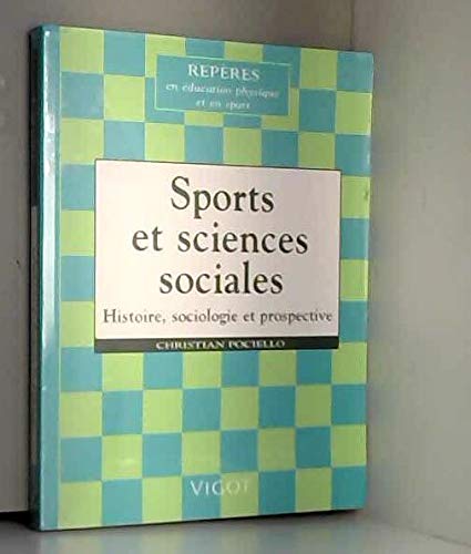Sports sciences sociales. Histoire, sociologie et prospective