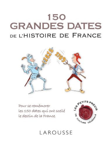 150 grandes dates de l'histoire de France