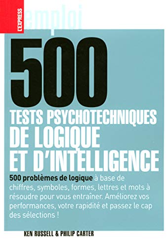 500 tests psychotechiques de logique et d'intelligence