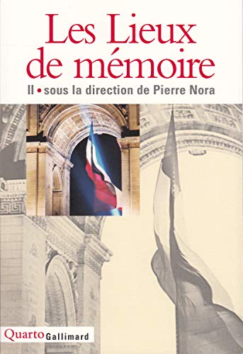 Les lieux de mémoire. Tome 2, La République, La Nation, Les France