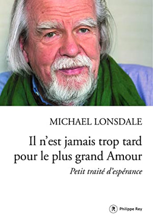 Il n'est jamais trop tard pour le plus grand amour