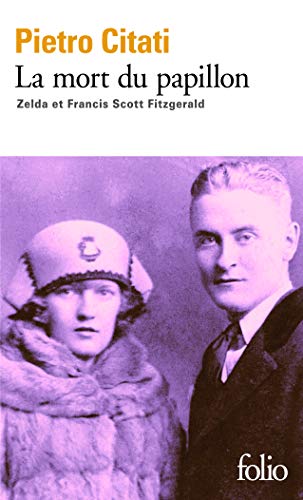 La mort du papillon: Zelda et Francis Scott Fitzgerald