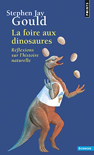La foire aux dinosaures - Réflexions sur l'histoire naturelle