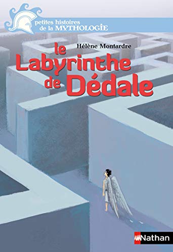 Le labyrinthe de Dédale - Petites histoires de la Mythologie - Dès 9 ans