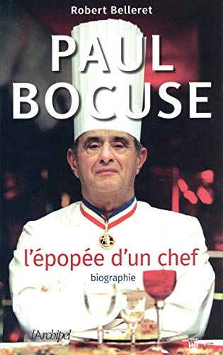 Paul Bocuse - L'épopée d'un chef