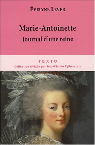 Marie-Antoinette: Journal d'une reine