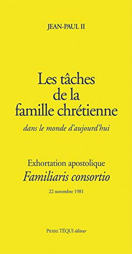 Familiaris Consortio Taches de la Famille Chretienne
