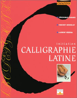 CALLIGRAPHIE LATINE. Initiation