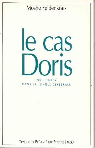 Le cas Doris: Aventures dans la jungle cérébrale