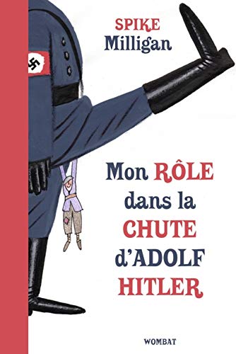 Mémoires de guerre, Tome 1 : Mon rôle dans la chute d'Adolf Hitler