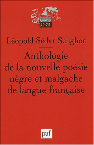 Anthologie de la nouvelle poésie nègre et malgache de langue française: Précédée de Orphée noir