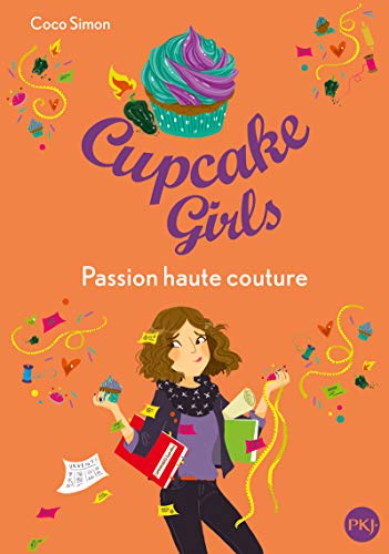 Cupcake Girls - tome 18 : Passion haute couture (18)