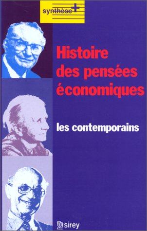 Histoire des pensées économiques. Les contemporains - 1ère éd.: Les contemporains