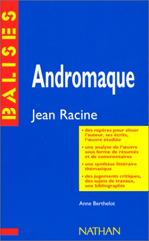 "Andromaque", Racine: Résumé analytique...