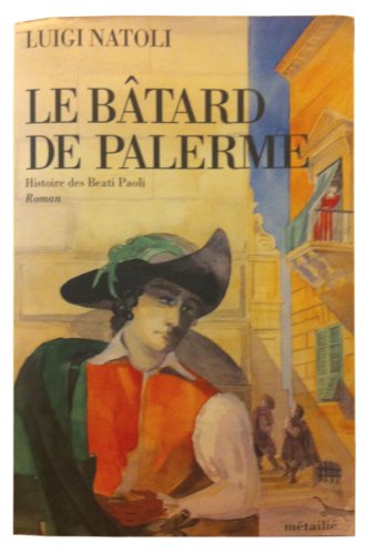 Le Bâtard de Palerme / Histoire des Beati Paoli