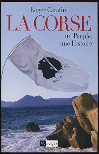 La Corse: Un peuple, une histoire