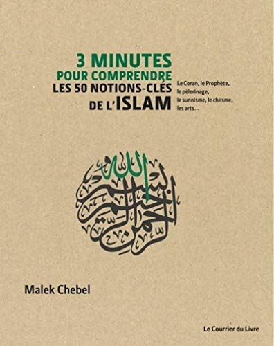 3 minutes pour comprendre les 50 notions-clés de l'Islam