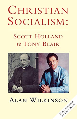 Christian Socialism: Scott Holland to Tony Blair