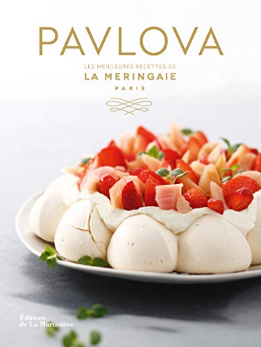 Pavlova: Les meilleures recettes de la Meringaie