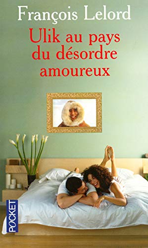 Ulik au pays du désordre amoureux