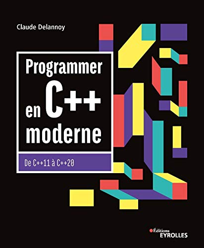 Programmer en C++ moderne: De C++11 à C++20