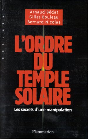 L'Ordre du Temple solaire: Les Secrets d'une manipulation