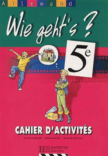 Wie geht's? 5e LV1 - Allemand - Cahier d'activités - Edition 2001