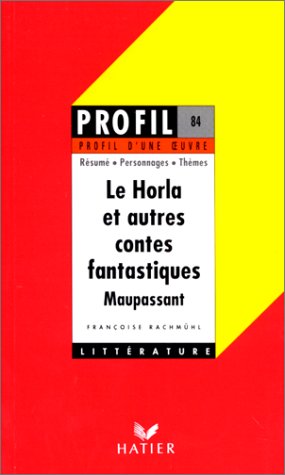 "Le horla" et autres contes fantastiques, Maupassant