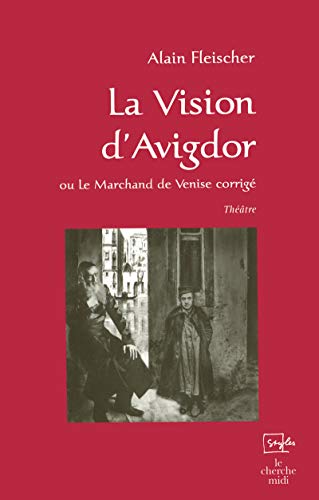 La Vision d'Avigdor ou Le Marchand de Venise corrigé