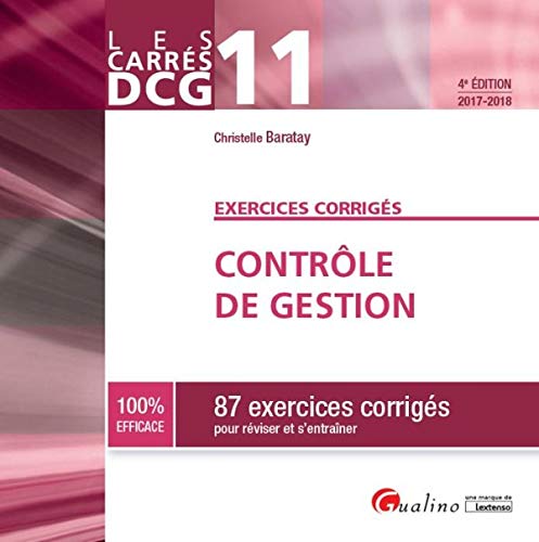 Contrôle de gestion DCG 11: 87 exercices corrigés pour réviser et s'entraîner