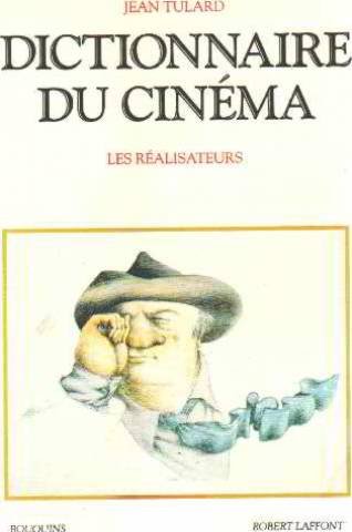 Dictionnaire du cinéma: Tome 1, Les réalisateurs