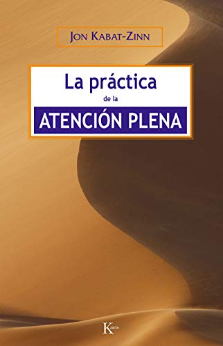 La practica de la atencion plena / The Practice of Mindfulness