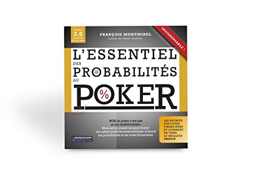 L'Essentiel des Probabilites au Poker