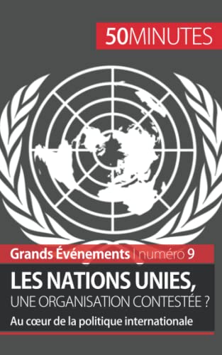 Les Nations unies, une organisation contestée