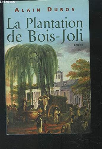 La plantation de Bois-joli