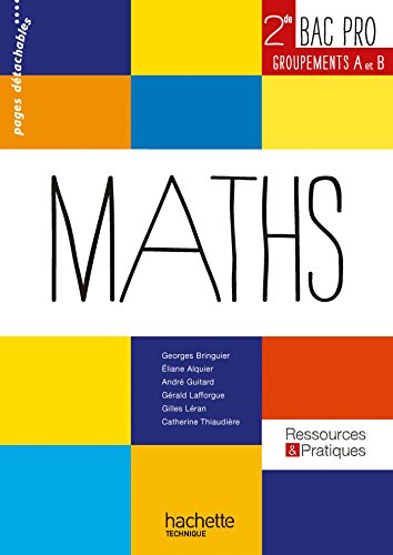 Ressources et pratiques Maths 2de Bac Pro Industriel (A et B) - Livre élève - Ed.2013