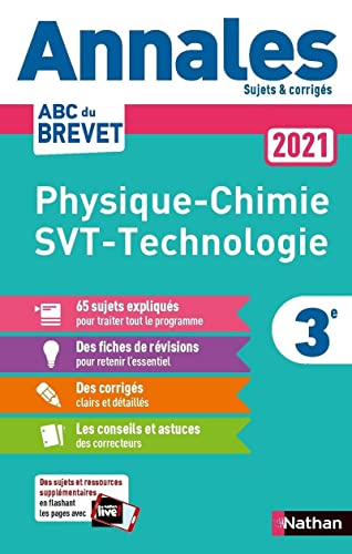 Annales ABC du Brevet 2021 - Physique-Chimie - SVT (Sciences de la vie et de la Terre) - Technologie 3e - Sujets et corrigés + fiches de révisions