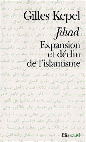 Jihad. Expansion et déclin de l'islamisme