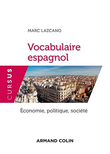 Vocabulaire espagnol - Économie, politique, société: Économie, politique, société