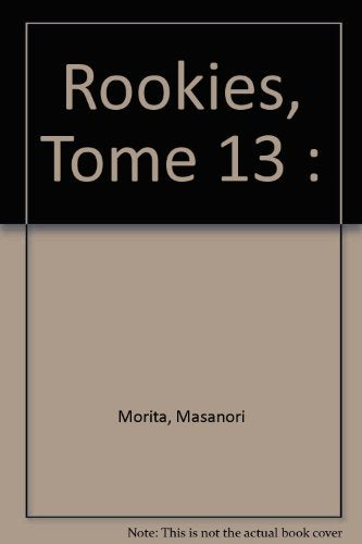 Rookies Tome 13