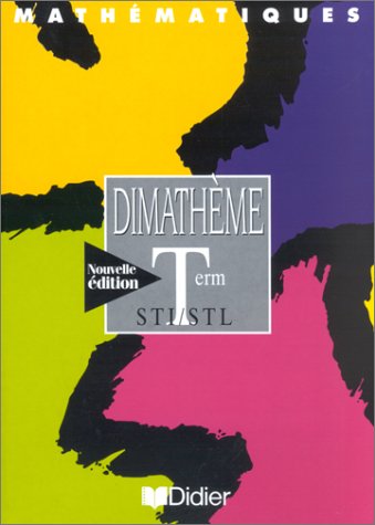 Mathématiques Terminale STI/STL Dimathème