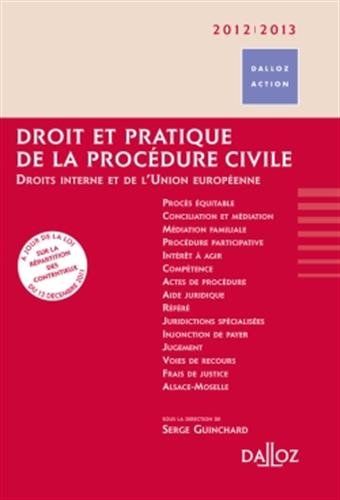 Droit et pratique de la procédure civile: Droit interne et de l'Union européenne