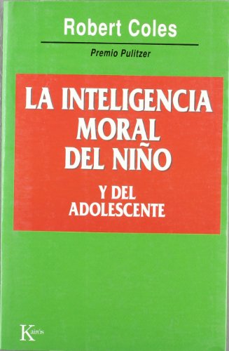 La inteligencia moral del niño y del adolescente (SIN COLECCION)